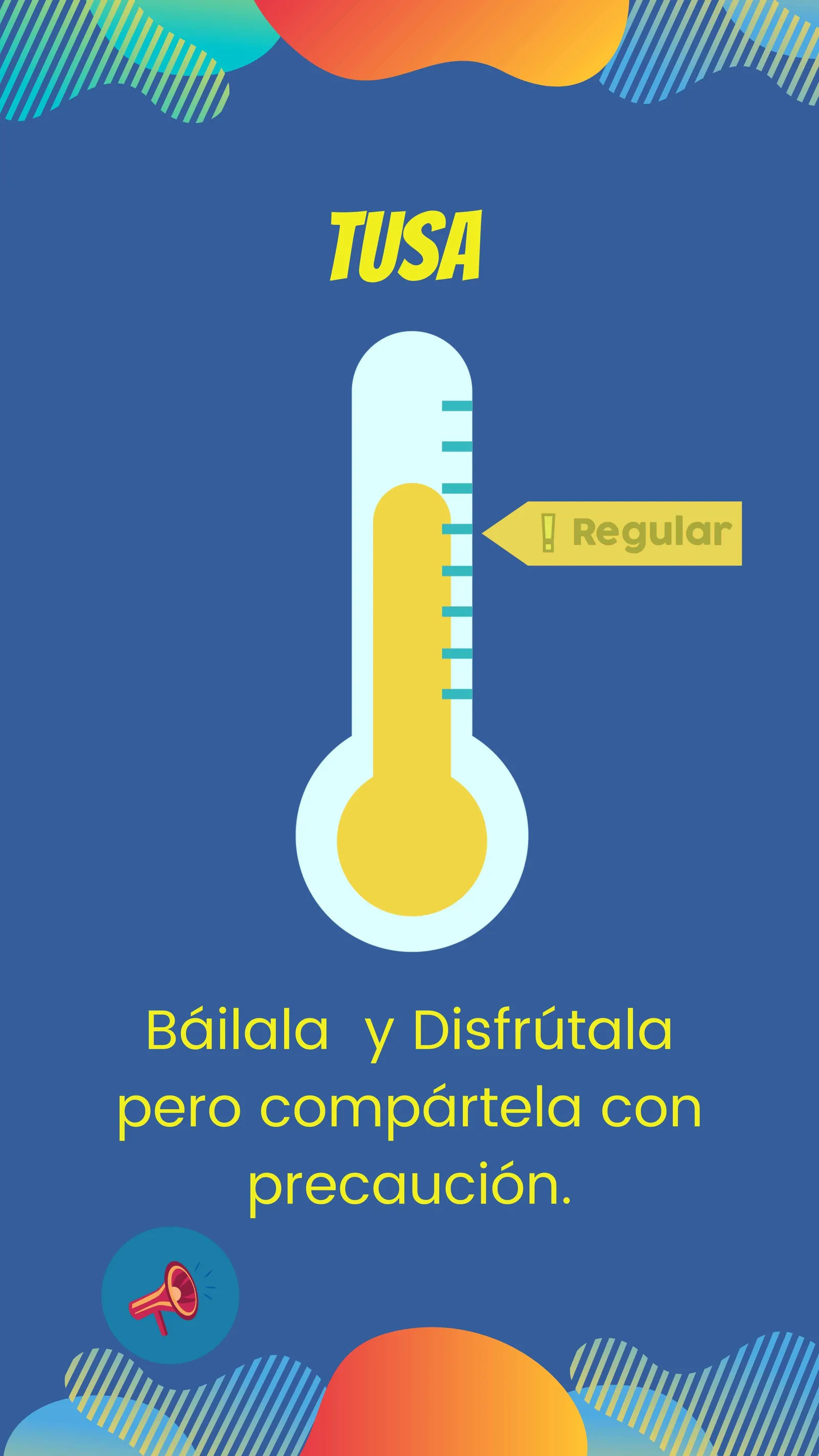 Infografía con un termómetro en «Regular» y el mensaje «Báilala y disfrútala pero compártela con precaución»