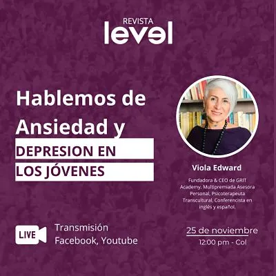 Pieza de Revista Level «Hablemos de ansiedad y depresión en los jóvenes» con Viola Edward, fundadora y CEO de GRIT Academy
