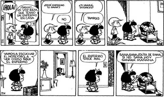 Tira de Mafalda con un amigo hablando de «el enfermo» mientras ella escucha el noticiero junto a un globo terráqueo